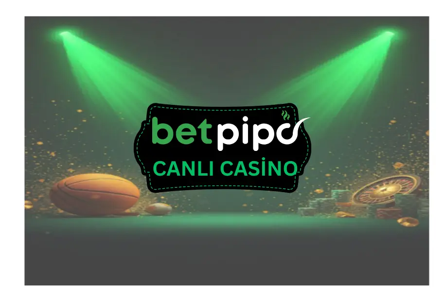 betpipo canli casino kapak